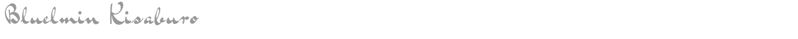 Bluelmin Kisaburo font preview
